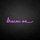 'Dream on' neon sign