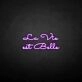 La vie est belle' neon sign