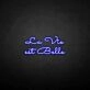 La vie est belle' neon sign