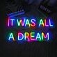 It Was All A Dream Customizables Neon Sign for Inspirational and Motivational Spaces