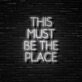 This Must Be The Place Neon Sign for Modern Living Rooms and Offices