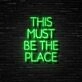 This Must Be The Place Neon Sign for Modern Living Rooms and Offices