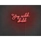 Stay Wild Child Neon Sign for Fun and Playful Spaces