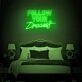 Follow Your Dreams Neon Sign for Inspirational Spaces