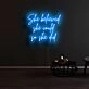 She Believed She Could So She Did Neon Sign for Inspirational Spaces
