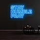 Stay Humble Pray Neon Sign for Spiritual and Inspirational Spaces