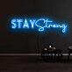 Stay Strong Neon Sign for Motivational and Inspirational Spaces