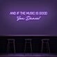 And If The Music Is Good You Dance Neon Sign for Music Lovers and Dance Spaces