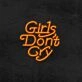 Girls Don't Cry Neon Sign for Positive and Empowering Spaces
