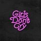 Girls Don't Cry Neon Sign for Positive and Empowering Spaces