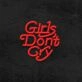 Girls Don't Cry Neon Sign for Positive and Empowering Spaces