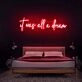 It Was All A Dream V1 Neon Sign for Inspirational and Motivational Spaces