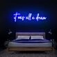 It Was All A Dream V1 Neon Sign for Inspirational and Motivational Spaces