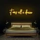 It Was All A Dream V1 Neon Sign for Inspirational and Motivational Spaces
