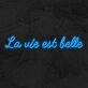 La Vie Est Belle Neon Sign for Positive and Happy Spaces