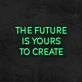The Future Is Yours To Create Neon Sign v2 for Inspirational Spaces