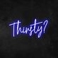 Thirsty Neon Sign v2 for Bars and Social Spaces