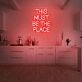 This Must Be The Place Neon Quotes Party V3 Neon Sign for Fun Spaces