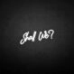 'Shall we?' neon sign