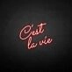C'est la vie' neon sign