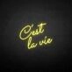 C'est la vie' neon sign
