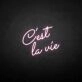 C'est la vie' neon sign
