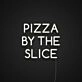 Pizza By The Slice Neon Sign for Pizzerias and Dining Areas