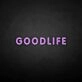 'GOODLIFE' neon sign