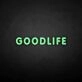 'GOODLIFE' neon sign