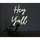 Hey Y'all Neon Sign for Welcoming and Southern Spaces