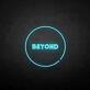 Beyong Neon Sign