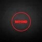 Beyong Neon Sign