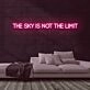 The Sky is Not the Limit Neon Sign for Inspirational and Motivational Spaces