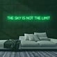 The Sky is Not the Limit Neon Sign for Inspirational and Motivational Spaces