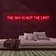 The Sky is Not the Limit Neon Sign for Inspirational and Motivational Spaces