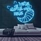 We're All Mad Here Neon Sign for Whimsical and Fun Spaces