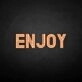 'Enjoy' neon sign