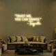 Trust Me You Can Dance Neon Sign for Fun and Social Spaces