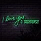 I Love You I Know Neon Sign for Romantic and Star Wars Fans