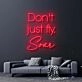 Don't Just Fly Soar Neon Sign for Inspirational and Motivational Spaces