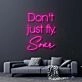 Don't Just Fly Soar Neon Sign for Inspirational and Motivational Spaces