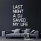 Last Night A DJ Saved My Life Neon Sign for Music Lovers and Party Spaces