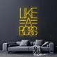Like A Boss Neon Sign for Empowering and Bold Spaces