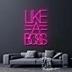 Like A Boss Neon Sign for Empowering and Bold Spaces