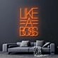 Like A Boss Neon Sign for Empowering and Bold Spaces