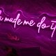 Tequila Made Me Do It Neon Sign for Fun and Social Spaces