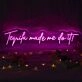 Tequila Made Me Do It Neon Sign for Fun and Social Spaces