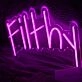 Filthy Neon Sign for Bold and Edgy Spaces
