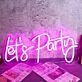 Pink Let's Party Neon Sign for Party and Social Spaces