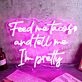 Feed Me Tacos And Tell Me I Am Pretty Neon Sign for Fun and Playful Spaces